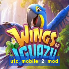 ufc mobile 2 mod apk unlimited money and gems